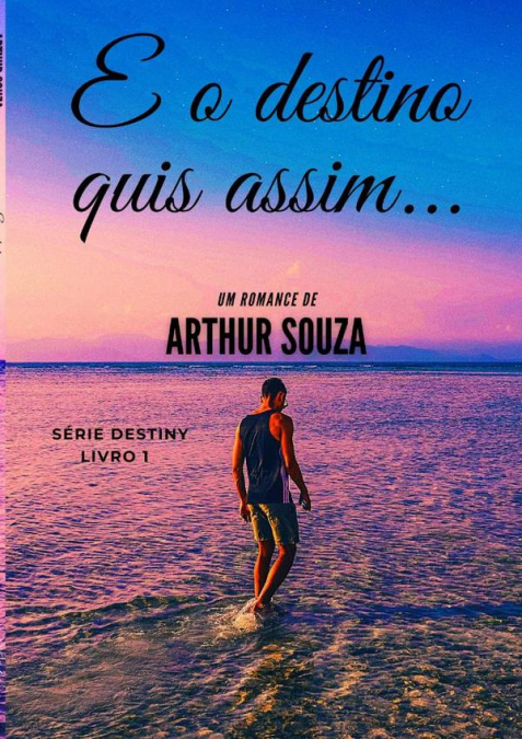 E O Destino Quis Assim...