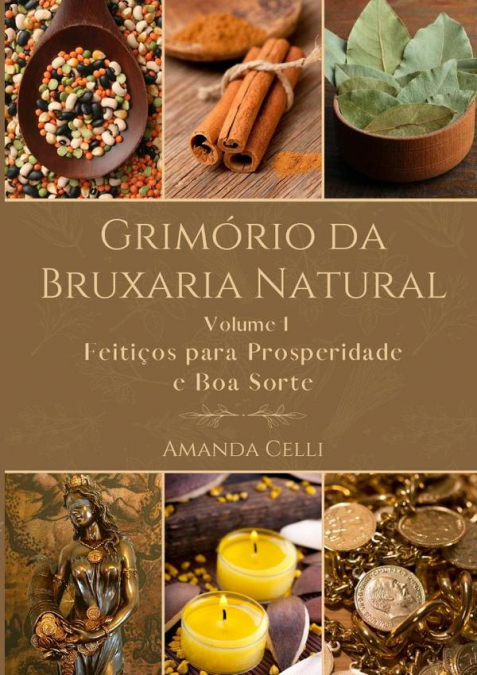 Grimório Da Bruxaria Natural - Volume I