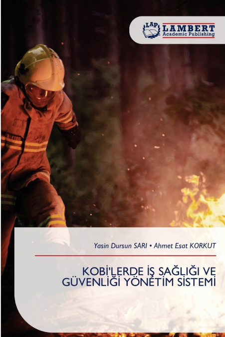KOBİ’LERDE İŞ SAĞLIĞI VE GÜVENLİĞİ YÖNETİM SİSTEMİ