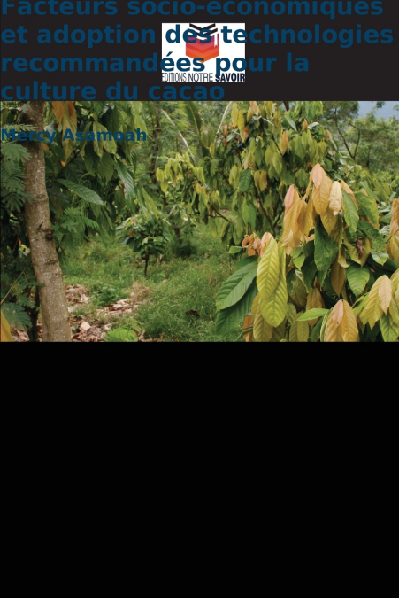 Facteurs socio-économiques et adoption des technologies recommandées pour la culture du cacao