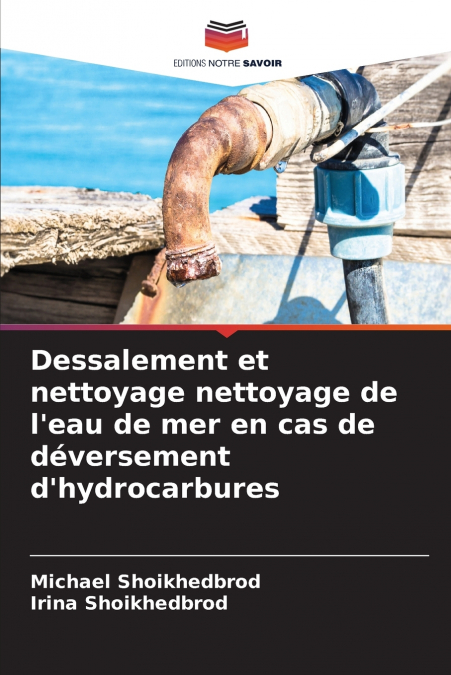 Dessalement et nettoyage nettoyage de l’eau de mer en cas de déversement d’hydrocarbures
