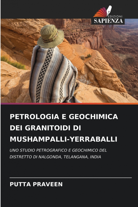 PETROLOGIA E GEOCHIMICA DEI GRANITOIDI DI MUSHAMPALLI-YERRABALLI