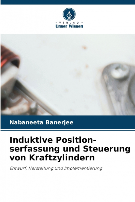 Induktive Position-serfassung und Steuerung von Kraftzylindern
