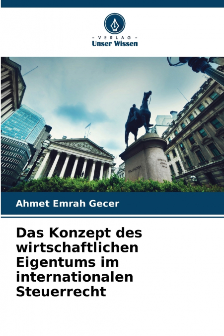 Das Konzept des wirtschaftlichen Eigentums im internationalen Steuerrecht