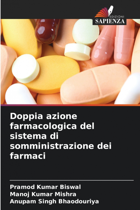 Doppia azione farmacologica del sistema di somministrazione dei farmaci