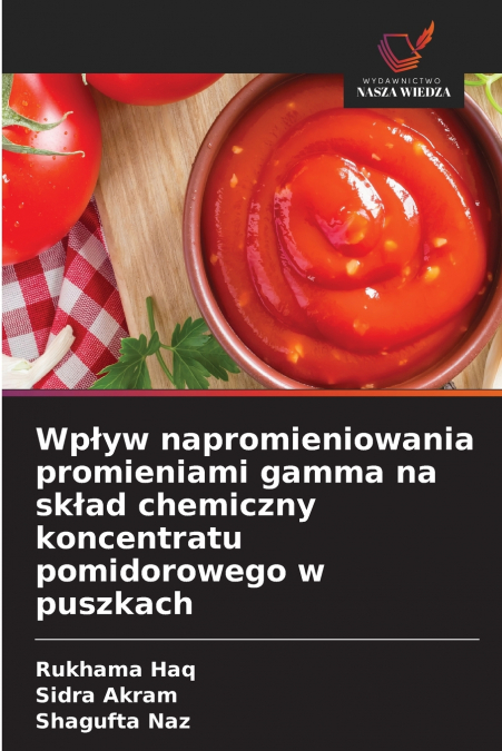 Wpływ napromieniowania promieniami gamma na skład chemiczny koncentratu pomidorowego w puszkach