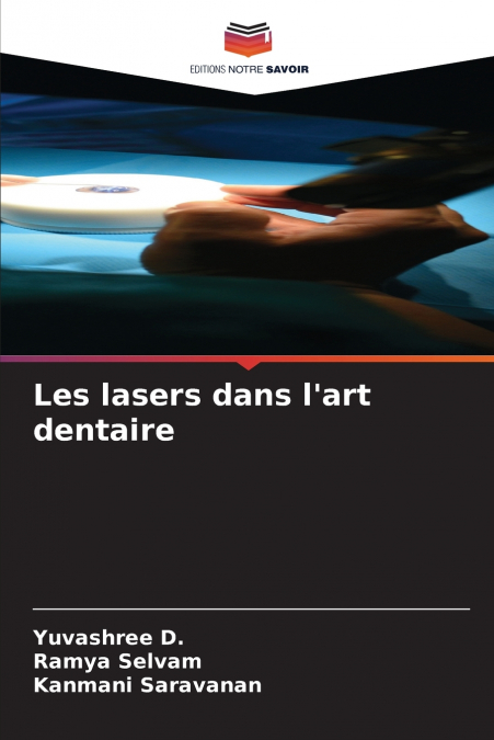 Les lasers dans l’art dentaire