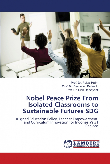 Nobel Peace Prize From Isolated Classrooms to Sustainable Futures SDG