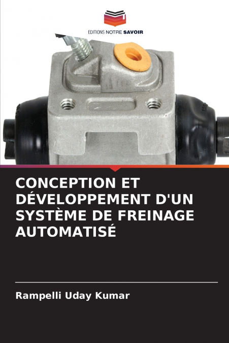 CONCEPTION ET DÉVELOPPEMENT D’UN SYSTÈME DE FREINAGE AUTOMATISÉ