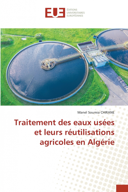 Traitement des eaux usées et leurs réutilisations agricoles en Algérie