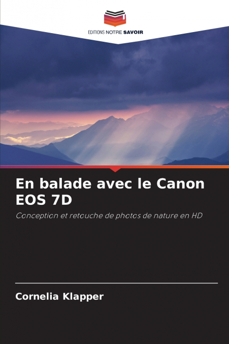 En balade avec le Canon EOS 7D