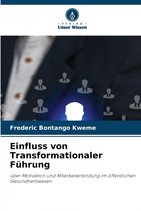 Einfluss von Transformationaler Führung