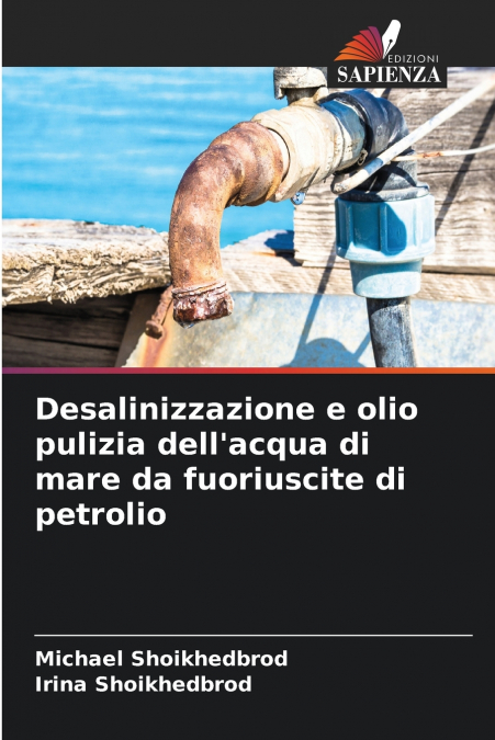 Desalinizzazione e olio pulizia dell’acqua di mare da fuoriuscite di petrolio