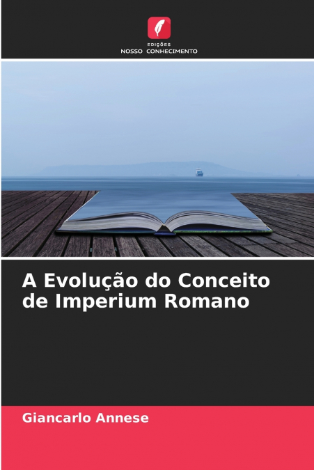A Evolução do Conceito de Imperium Romano