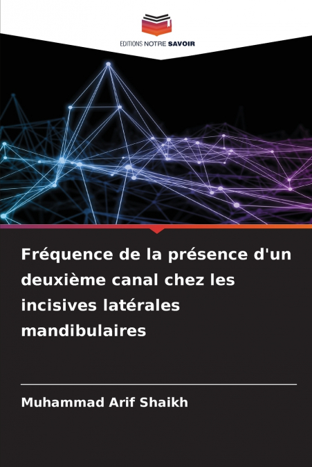 Fréquence de la présence d’un deuxième canal chez les incisives latérales mandibulaires