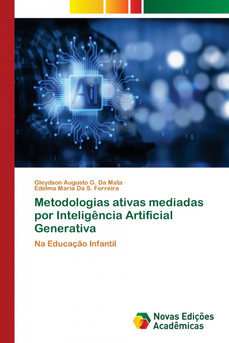 Metodologias ativas mediadas por Inteligência Artificial Generativa