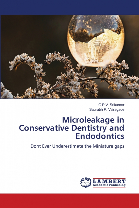 Microleakage in Conservative Dentistry and Endodontics