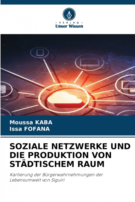 SOZIALE NETZWERKE UND DIE PRODUKTION VON STÄDTISCHEM RAUM