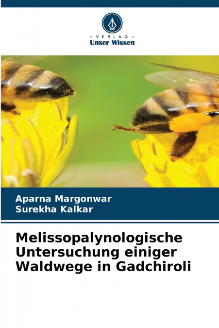 Melissopalynologische Untersuchung einiger Waldwege in Gadchiroli