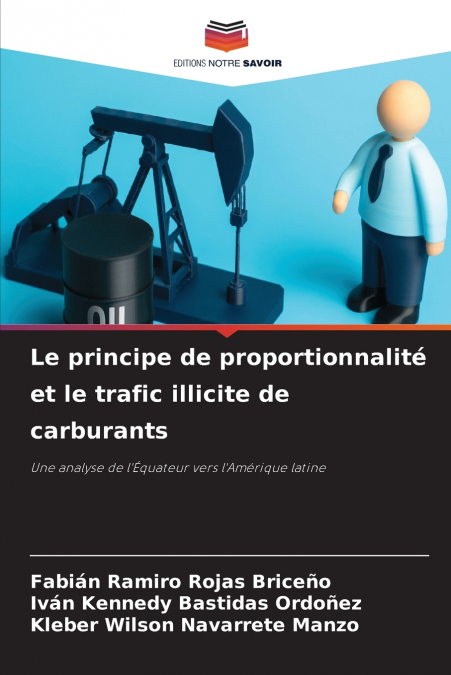Le principe de proportionnalité et le trafic illicite de carburants
