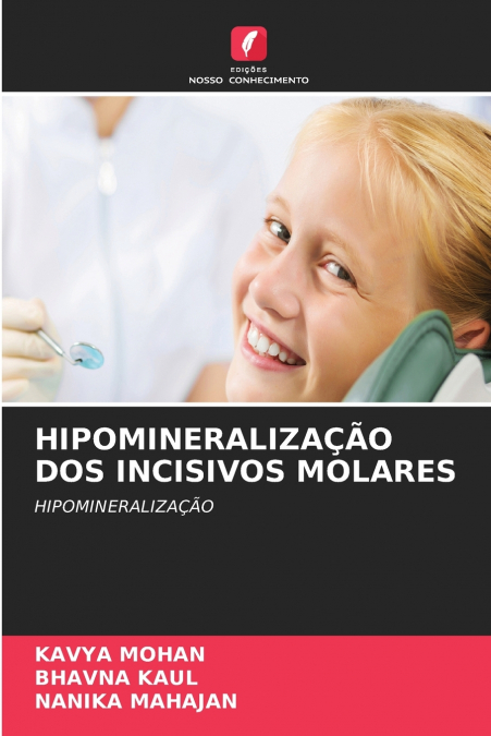 HIPOMINERALIZAÇÃO DOS INCISIVOS MOLARES