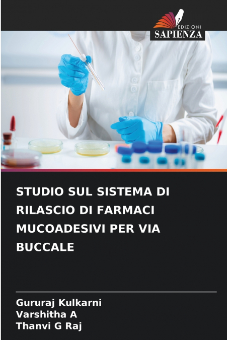 STUDIO SUL SISTEMA DI RILASCIO DI FARMACI MUCOADESIVI PER VIA BUCCALE