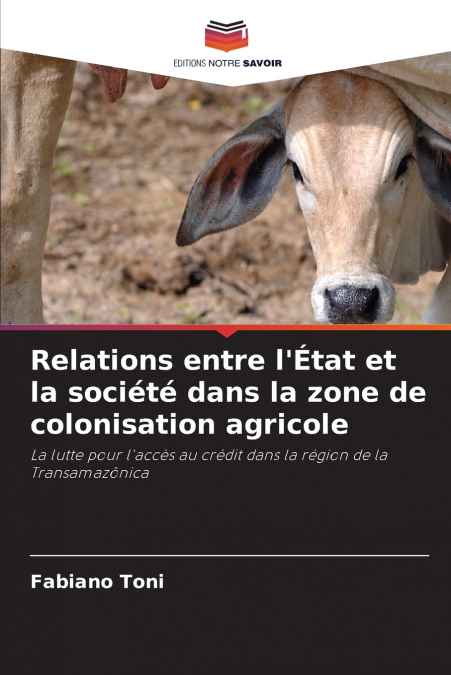 Relations entre l’État et la société dans la zone de colonisation agricole