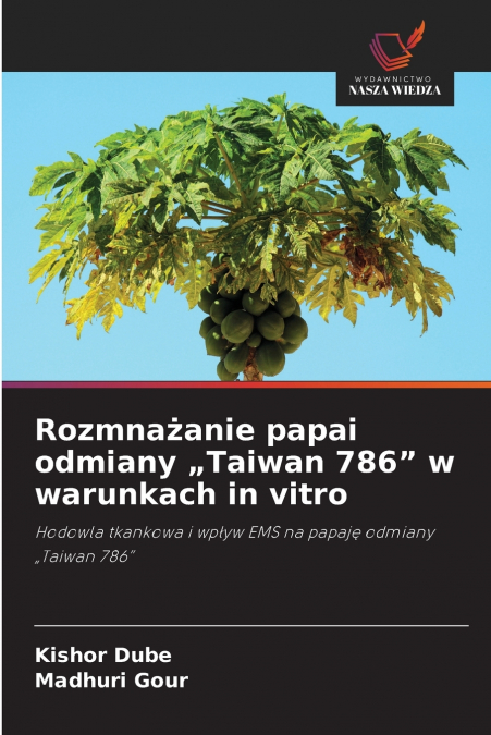 Rozmnażanie papai odmiany „Taiwan 786' w warunkach in vitro