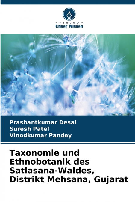 Taxonomie und Ethnobotanik des Satlasana-Waldes, Distrikt Mehsana, Gujarat