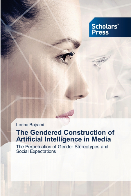 The Gendered Construction of Artificial Intelligence in Media