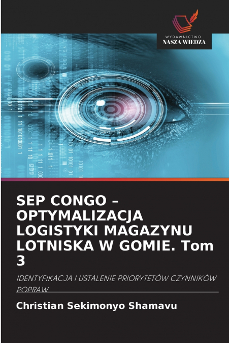 SEP CONGO - OPTYMALIZACJA LOGISTYKI MAGAZYNU LOTNISKA W GOMIE. Tom 3