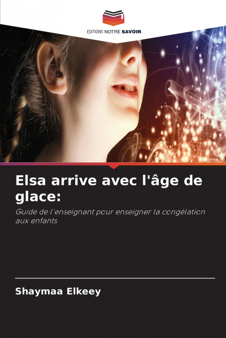 Elsa arrive avec l’âge de glace