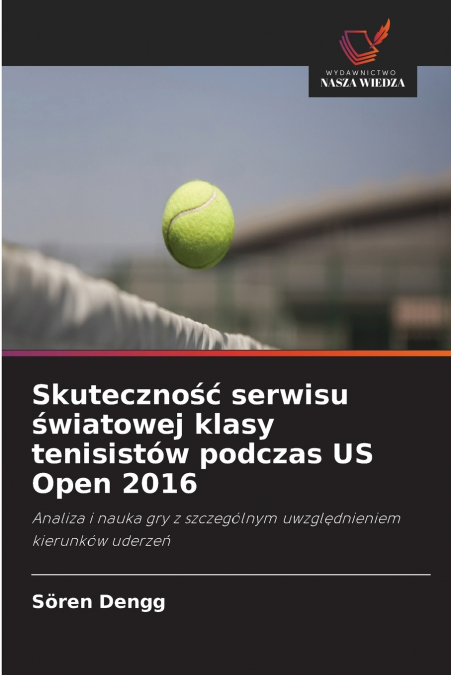 Skuteczność serwisu światowej klasy tenisistów podczas US Open 2016