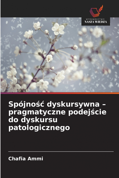 Spójność dyskursywna - pragmatyczne podejście do dyskursu patologicznego