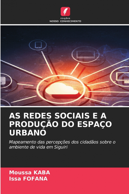 AS REDES SOCIAIS E A PRODUÇÃO DO ESPAÇO URBANO