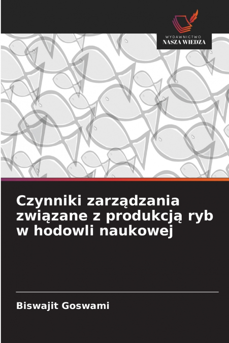 Czynniki zarządzania związane z produkcją ryb w hodowli naukowej