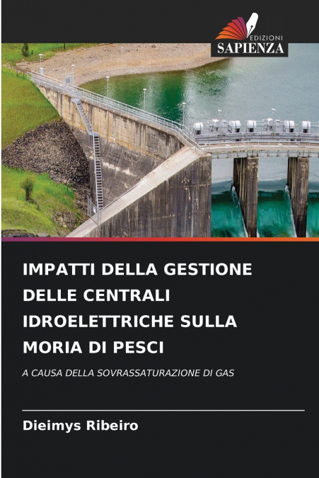IMPATTI DELLA GESTIONE DELLE CENTRALI IDROELETTRICHE SULLA MORIA DI PESCI