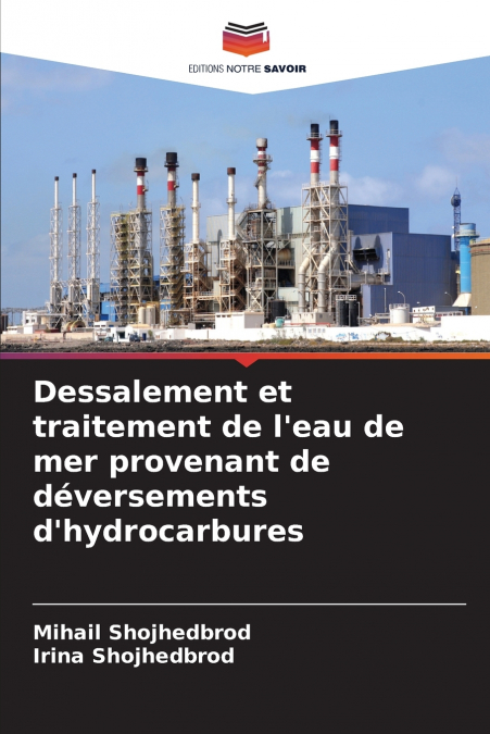 Dessalement et traitement de l’eau de mer provenant de déversements d’hydrocarbures