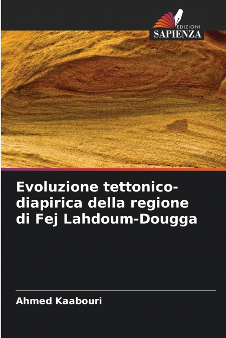 Evoluzione tettonico-diapirica della regione di Fej Lahdoum-Dougga
