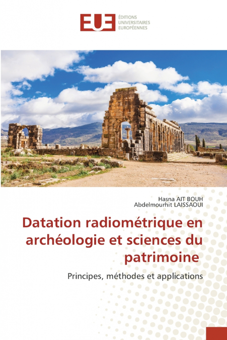 Datation radiométrique en archéologie et sciences du patrimoine