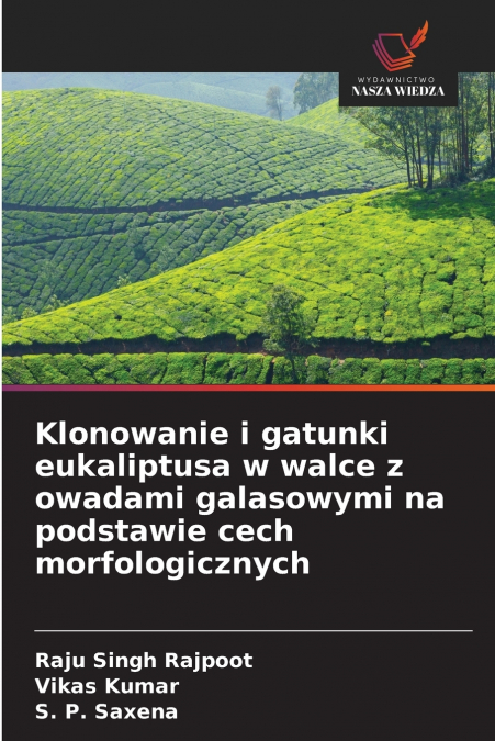 Klonowanie i gatunki eukaliptusa w walce z owadami galasowymi na podstawie cech morfologicznych