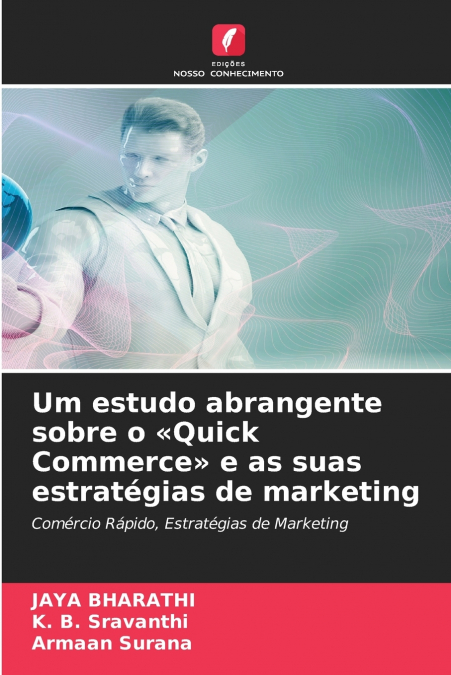 Um estudo abrangente sobre o Quick Commerce e as suas estratégias de marketing
