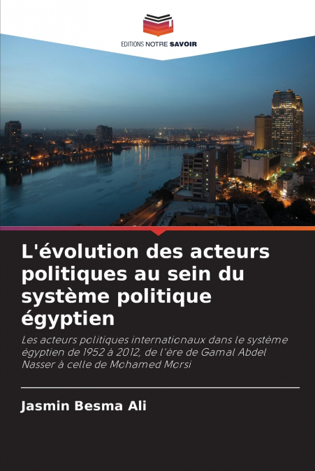 L’évolution des acteurs politiques au sein du système politique égyptien