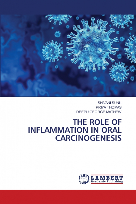 THE ROLE OF INFLAMMATION IN ORAL CARCINOGENESIS