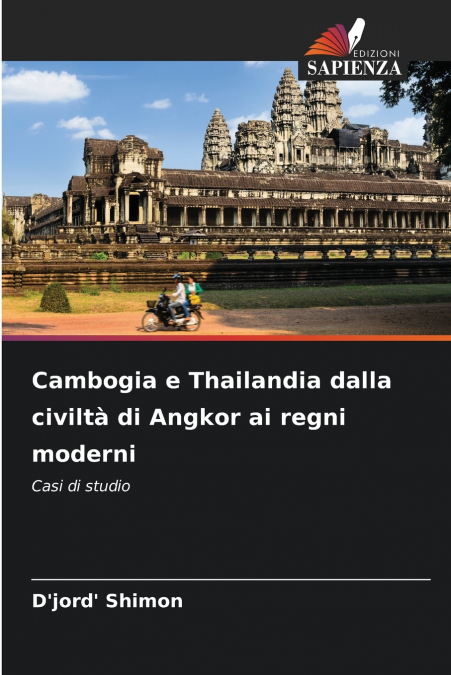 Cambogia e Thailandia dalla civiltà di Angkor ai regni moderni