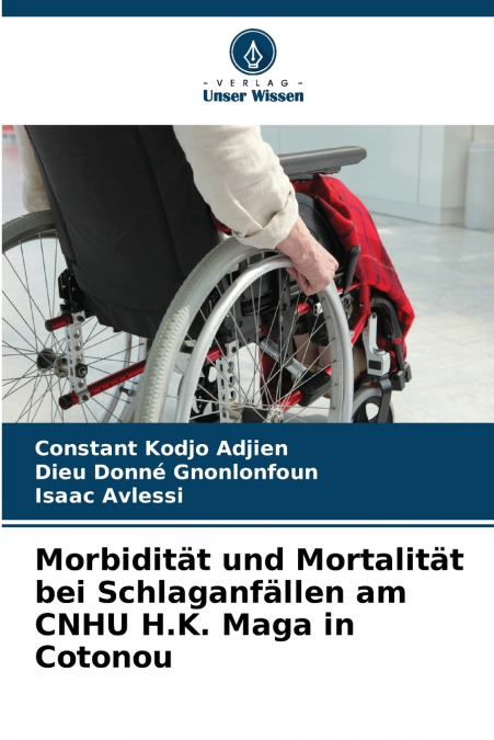 Morbidität und Mortalität bei Schlaganfällen am CNHU H.K. Maga in Cotonou