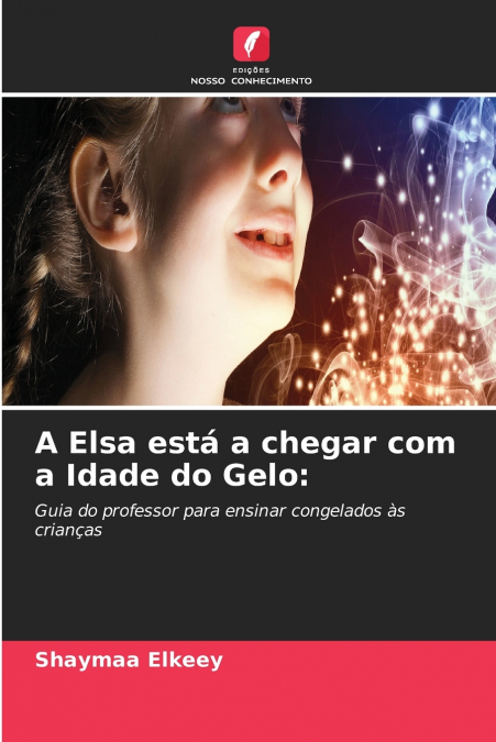 A Elsa está a chegar com a Idade do Gelo
