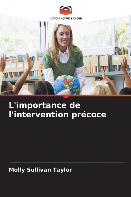 L’importance de l’intervention précoce
