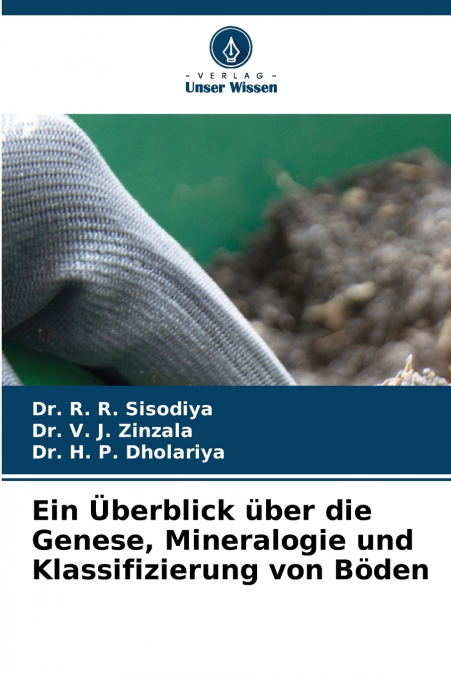 Ein Überblick über die Genese, Mineralogie und Klassifizierung von Böden