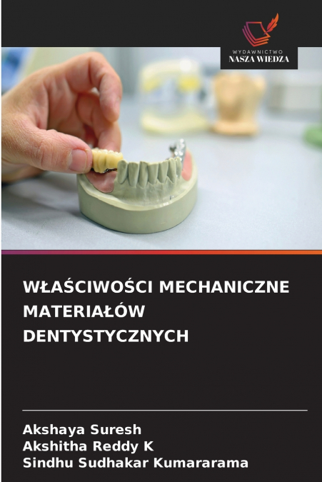 WŁAŚCIWOŚCI MECHANICZNE MATERIAŁÓW DENTYSTYCZNYCH